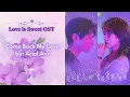 Download Lagu Come Back My Love by:  Ariel Ann - Love is Sweet OST
