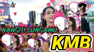 Download NANGISI LUNGAMU • SABRINA FEBRIYA • KMB Gedrug Sragen terbaru2021 MP3