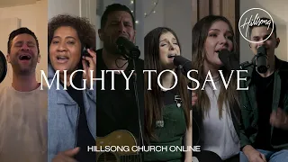 Download Mighty To Save (Church Online) - Hillsong Worship MP3