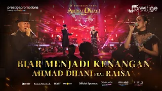 Download Biar Menjadi Kenangan - Ahmad Dhani Feat Raisa | Konser 51 Tahun Kerajaan Cinta Ahmad Dhani MP3