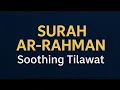 Download Lagu Surah AR Rahman| peaceful lofi Quran Recitation| beautiful Recitation| HEALING for the Soul