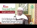 Download Lagu Ciri Ciri Berdusta Atas Nama Nabi Dengan Sengaja I Abu Syekh H. Hasanoel Bashry HG