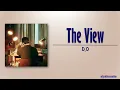 Download Lagu D.O. (디오) – The View [Rom|Eng Lyric]