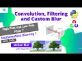 OPENCV - PYTHON Convolutions High low pass FILTERING Maths Averaging Blur MOTION BLUR