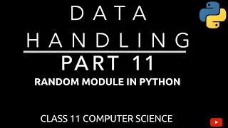 Random module in Python Data Handling Class 11 CBSE Computer Science