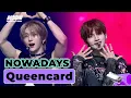 Download Lagu [KCON GERMANY 2024] NOWADAYS (나우어데이즈) - Queencard (원곡: (G)I-DLE) | Mnet 241031 방송