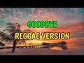 Download Lagu AIR SUPPLY - GOODBYE [[ REGGAE REMIX ]] DJ SOYMIX