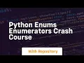 Python enums enumerators crash course