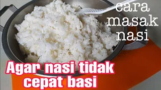 cara masak nasi tidak mudah basi