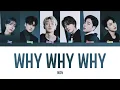 Lagu iKON - Why Why Why (Color Coded Lyrics) | ShadowByYoongi