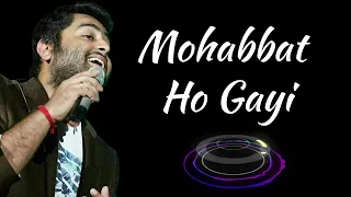 mohabbat ho gayi arijit singh new song 2026