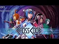 CrossCode - EP 2