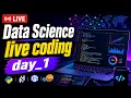 Data Science Live coding day - 1