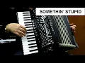 Download Lagu SOMETHIN' STUPID - ACCORDION POPULAR SONGS