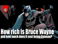 How rich is Bruce Wayne Batman - DC Comics