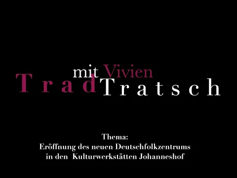 Download MP3 TradTraatsch mit Vivien - Eröffnung des Deutschfolkzentrums am 21.6.24