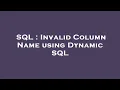 SQL Invalid Column Name using Dynamic SQL