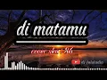 Download Lagu di matamu - sufian suhaimi ( cover ska ; 86 feat reka putri ) viral tiktok lirik lagu 🎶🎶