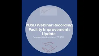 PUSD Facility Improvement Update Webinar - January 27