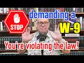 STOP Demanding a Form W-9 You re Breaking The Law
