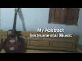 Lagu Guitar Abstract Instrumental Music Part1