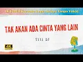 Download Lagu Tak Akan Ada Cinta Yang Lain - Titi DJ I 4K VIDEO Karaoke Lagu Melayu Tanpa Vokal
