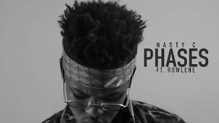 Nasty_C - Phases (Ft. Rowlene) [Official Audio]