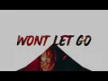 Juice WRLD - Won't Let Go (Lyrics)