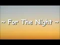 Chlöe, Latto - For the Night | Lyrics