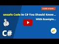 unsafe Code In C You Should Know Learn N Njoy
