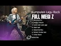 Lagu Kumpulan Lagu Dangdut Rock Metal Full Song Megi Z Terbaru 