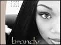 Brandy - U Don't Know Me (Like U Used To)