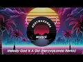 Melody God Is A Girl (Herywakanda Remix) Tekno Remix 