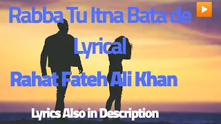 Rabba Itna Bata De (Lyrics) || Rahat Fateh Ali Khan || PNB Lyrics VE