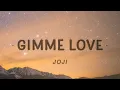 Download Lagu Joji - Gimme Love (Lyrics)