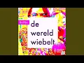 Lagu De wereld wiebelt