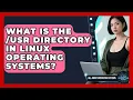 What Is The usr Directory In Linux Operating Systems - All About Operating Systems