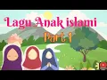 Kumpulan Lagu Anak Islami |Tanpa Musik |PART 1
