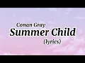 Download Lagu Conan Gray - Summer Child (Lyrics)