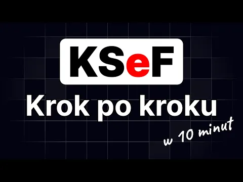 KSeF krok po kroku - Logowanie, Wystawianie i Pobieranie Faktur
