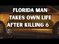 Florida Man Takes Own Life After Killing 6