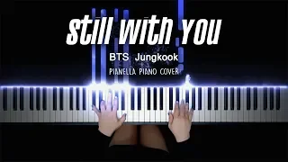BTS Jungkook - Still With You | Piano Cover by Pianella Piano