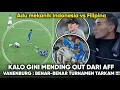 Download Lagu Percuma Main Kasar, Indo Ternyata SEKUAT Itu, Vanenburg: Ini AFF or TARKAM? Filipina Ingatkan RIVAL