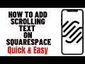 HOW TO ADD SCROLLING TEXT ON SQUARESPACE