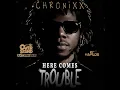 Here Comes Trouble - Chronixx