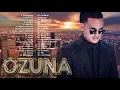 Ozuna Greatest Hit Full Album 2022 - Best Songs of Ozuna Playlist 2022