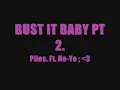 Plies Ft. Ne-Yo - Bust It Baby pt 2 with lyrics