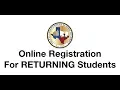 RETURNING Student Online Registration