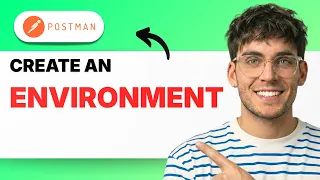 How to Create an Environment in Postman 2026 Full Guide