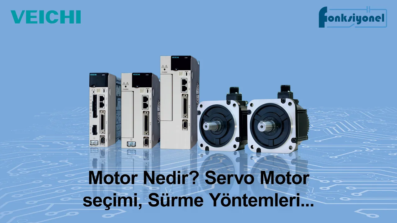 Veichi Servo Motor Sistemleri Eğitimi 1. Gün | Motor Nedir? Servo Motor seçimi, Sürme Yöntemleri...